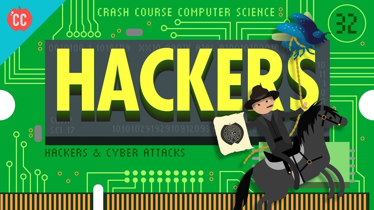 Hackers & Cyber Attacks: Crash Course Computer Science #32