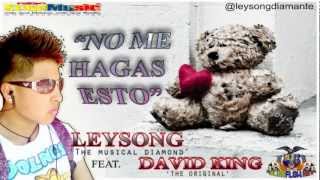Reggaeton 2015 | Leysong & David caceres NO ME HAGAS ESTO'