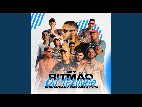 Set Ritmão Rave Reverso Vem Com Papai