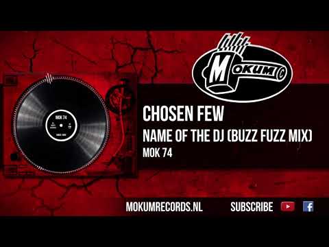 DJ Chosen Few - Name Of The DJ (Buzz Fuzz Mix)