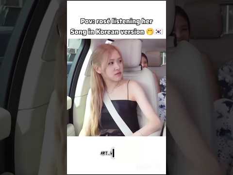 Rosé listening her song in Korean version 🤭🇰🇷 #bprosé #rosé
