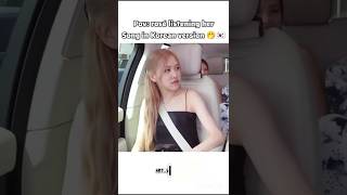 Download lagu Rosé listening her song in Korean version 🤭🇰🇷 #bprosé #rosé mp3