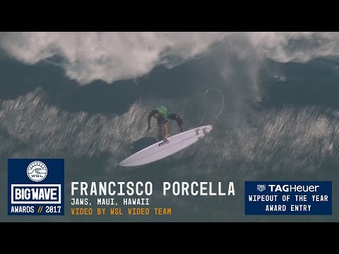 Francisco Porcella at Jaws  - 2017 TAG Heuer Wipeout of the Year Entry - WSL Big Wave Awards