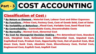 Classification of Cost | Nature | Element | Functions | Behaviour |Controllability| Cost Accounting|