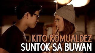Kito Romualdez — Suntok Sa Buwan (Official Music Video with lyrics)