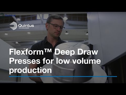 Quintus Technologies Flexform™ Deep Draw Presses for low volume production