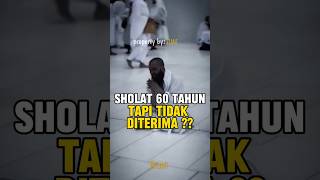 Download lagu Sholat 60 Tahun Tapi Tidak Diterima 😱😱 mp3