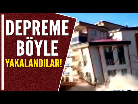 DEPREME BÖYLE YAKALANDILAR!