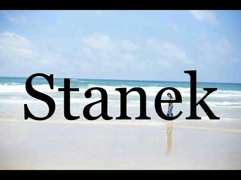 How To Pronounce Stanek🌈🌈🌈🌈🌈🌈Pronunciation Of Stanek