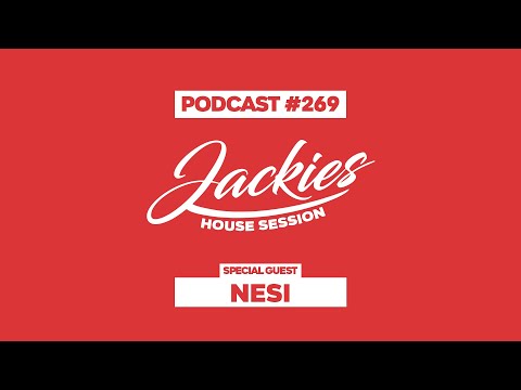 Nesi - Jackies Music House Session Podcast #269