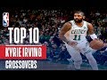 Kyrie Irving Top 10 Crossovers & Handles | 2017-2018 Season