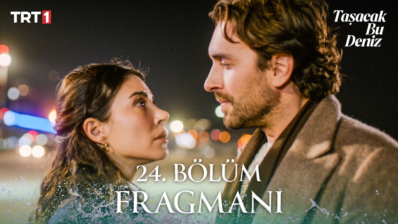 Taşacak Bu Deniz 24. Bölüm Fragmanı