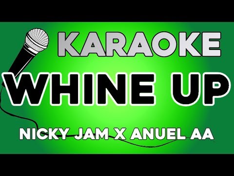 KARAOKE (Whine Up - Nicky Jam x Anuel AA)