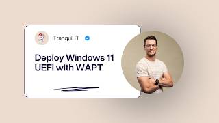 Deploy Windows 11 UEFI with WAPT