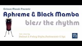 Aphreme & Black Mamba-Bless The Rhythm (DaSouL & Fabry Diglio Underground Mix)