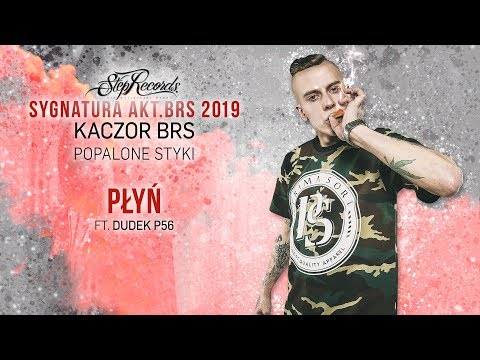 Kaczor BRS ft. Dudek P56 - Płyń