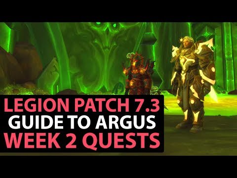 World Of Warcraft Legion Patch 7.3 Guide - Argus Week 2 Quests - Part 1
