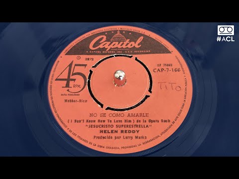 (1971) Helen Reddy - I Don't Know How to Love Him [Single Vinyl - Edición Chilena]