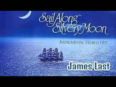 James Last - Sail Along Silvery Moon