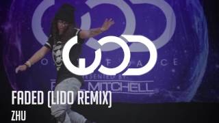 ZHU - Faded (Lido Remix) [*Taylor Pierce]