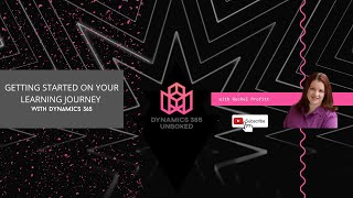 Getting Started on your Learning Journey with Dynamics 365