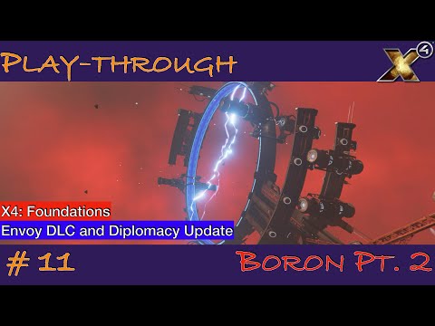 X4: Foundations - Ep. 11 - Opening the Gate // Diplomacy Update & Envoy DLC - A New Start