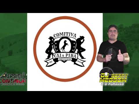 CD Comitiva Cai & Pira -  02º Ediçao   2023  - Dj Sonny Megsom