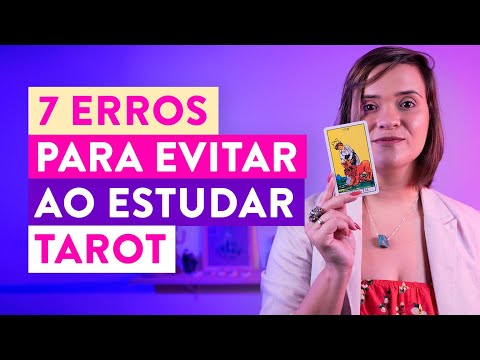 Os 7 Maiores Erros na Hora de Aprender Tarot
