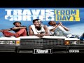12 Make It Rain Travis Porter From Day 1