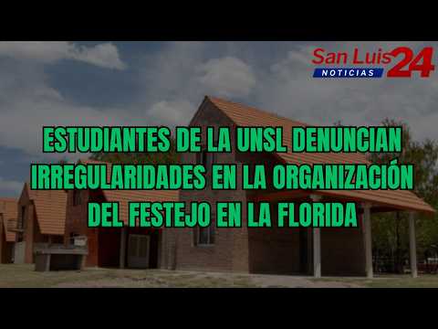 Estudiantes de la UNSL denuncian irregularidades en la organización del festejo en La Florida
