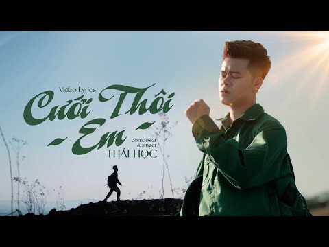 CƯỚI THÔI EM - THÁI HỌC | OFFICIAL LYRICS VIDEO