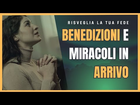 Risveglia la Tua Fede  Benedizioni e Miracoli in Arrivo