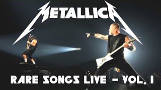 10 Rare Metallica Songs Played LIVE - Vol. 1