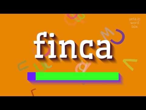 How to say "finca"! (High Quality Voices)