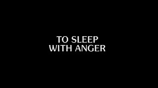 To Sleep with Anger |TRAILER|
