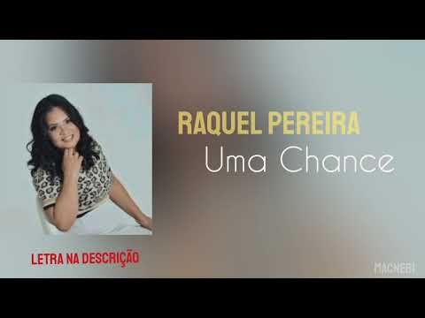 Uma Chance - Raquel Pereira