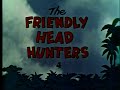 CLUTCH CARGO The Friendly Head Hunters 1959 Cartoon