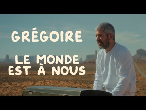 Grégoire - Le monde est à nous (Clip Officiel)