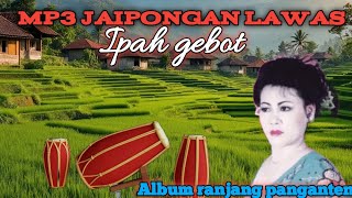 Download lagu MP3 JAIPONGAN LAWAS IPAH GENIT album ranjang panganten mp3 Download lagu MP3 JAIPONGAN LAWAS IPAH GENIT album ranjang panganten mp3