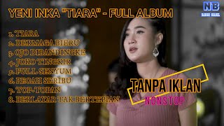 Download lagu YENI INKA ''TIARA''   FULL ALBUM (LAGU TERBARU) TANPA IKLAN !!! mp3