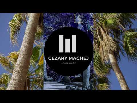 SUMMER MIX- PART 2 - CEZARY MACHEJ