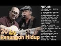 Lagu Renungan Hidup Terbaik EBIET G ADE IWAN FALS Playlist