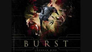 Burst - I Exterminate The I - Lazarus Bird - High Quality