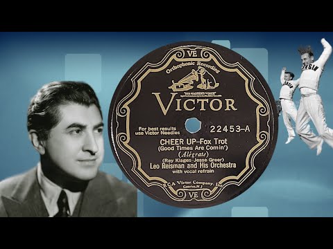 “Cheer Up (Good Time Are Comin')” by Leo Reisman and His Orchestra 1930