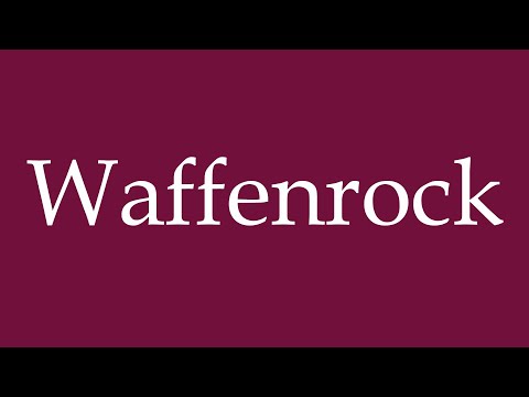 How to Pronounce ''Waffenrock'' (Tunic) Correctly in German