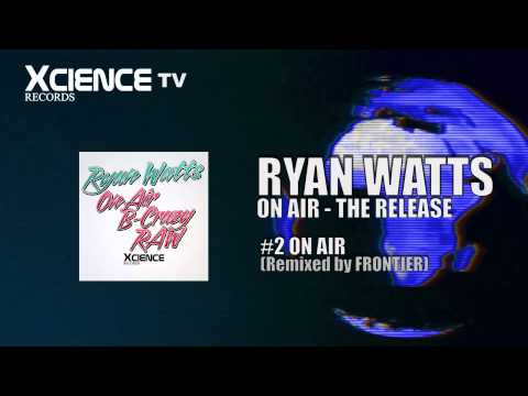 Ryan Watts - On Air (Remixed by Frontier)