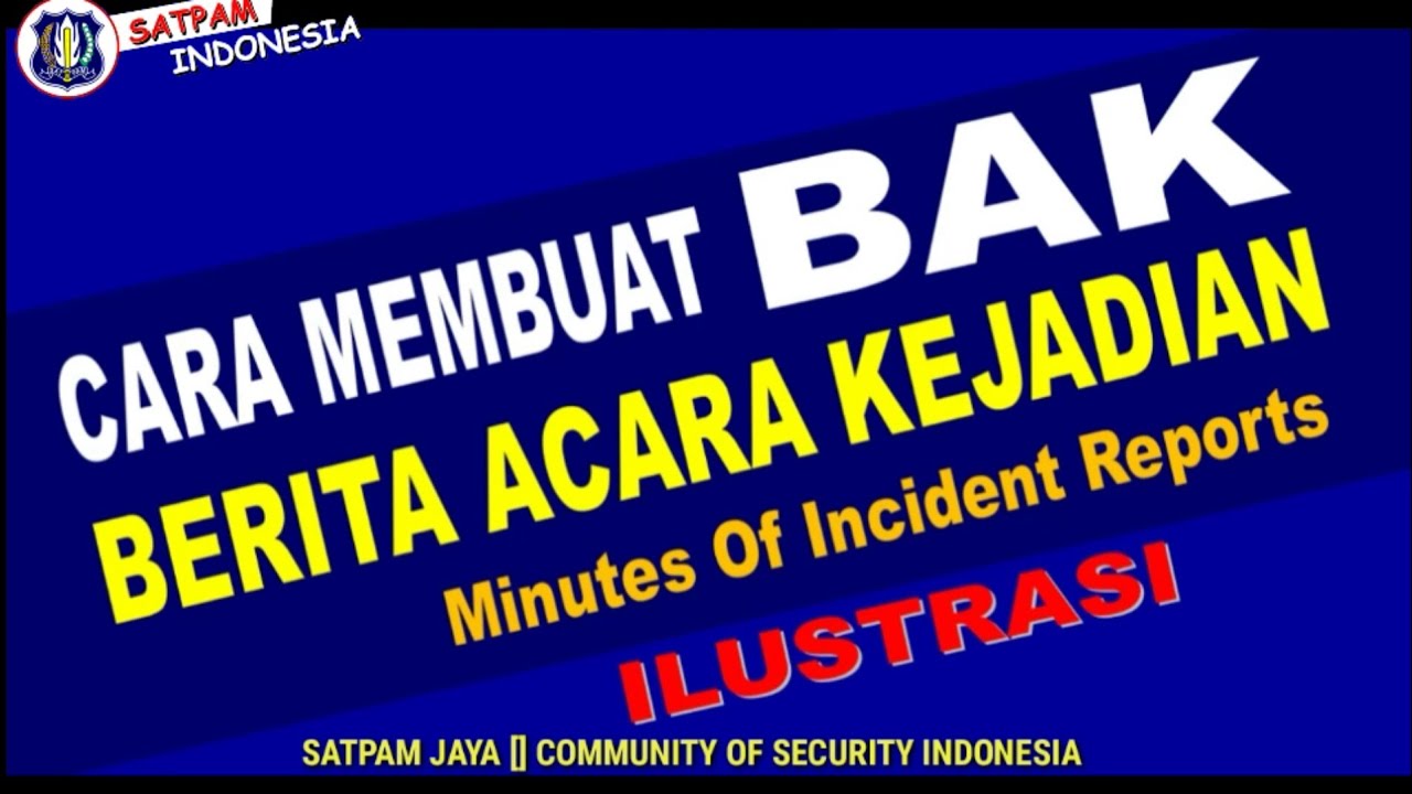 Putar video Berita acara kejadian, Cara membuat laporan kejadian satpam, penangan kasus, Incident report, Satpam sekarang Berita acara kejadian, Cara membuat laporan kejadian satpam, penangan kasus, Incident report, Satpam