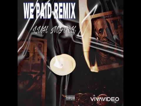 Luh Mark - We Paid (Freestyle)
