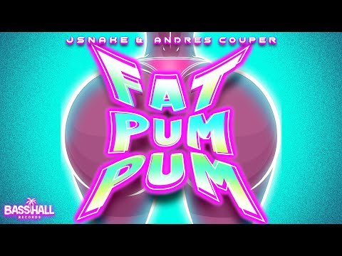 JSnake & Andres Couper - Fat Pum Pum