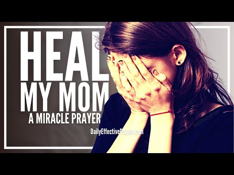 Prayer For Sick Mother | Miracle Healing Prayer For Sick Mom